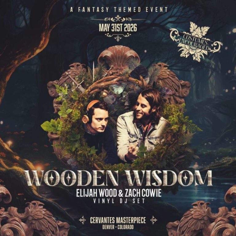 Elijah Wood and Zach Cowie Bring Wooden Wisdom’s Vinyl DJ Experience to Denver’s Cervantes’ Ballroom