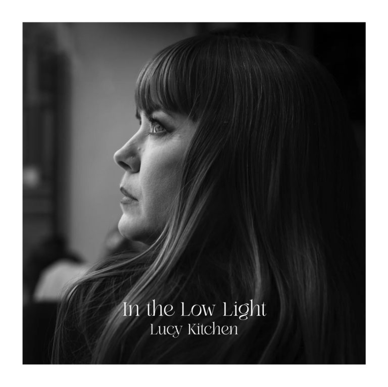 British Folk Singer-Songwriter Lucy Kitchen Releases New Album ‘In The Low Light’
