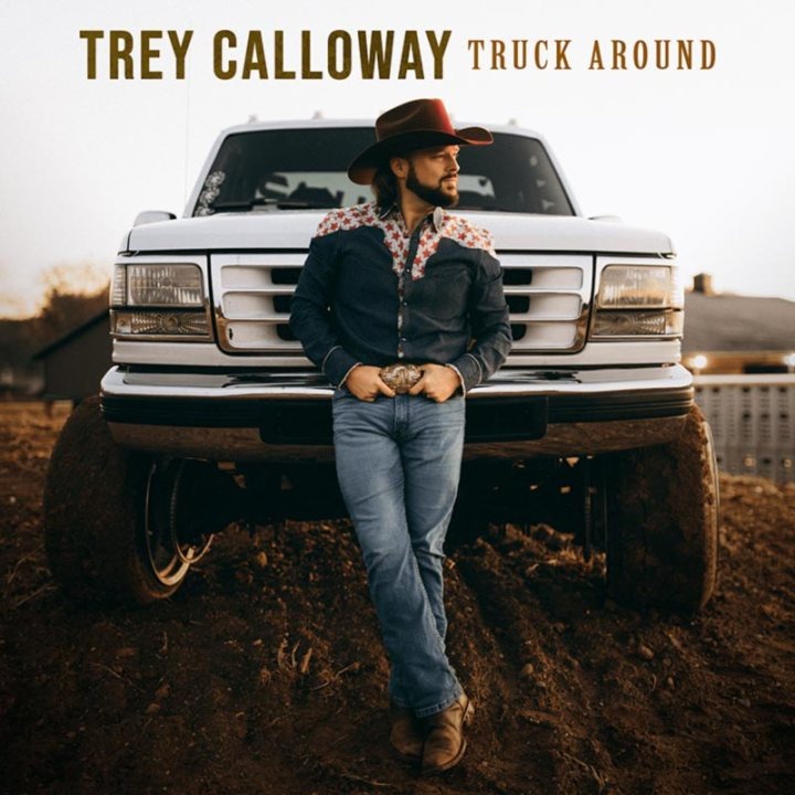 Country Singer-Songwriter Trey Calloway Releases “Truck Around”