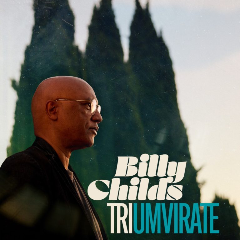 Six-Time GRAMMY Winner Billy Childs Returns to the Trio Format on New Album ‘Triumvirate’