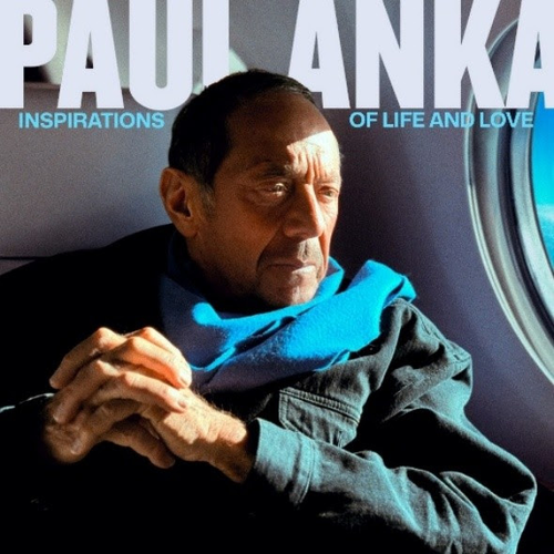 Living Legend Paul Anka Delivers Lushly Orchestrated New Album ‘Inspirations of Life and Love’