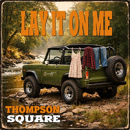 Thompson Square Release Swampy, High-Energy New Single “Lay It On Me”