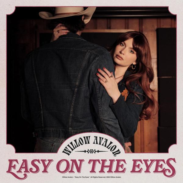 Southern Storyteller Willow Avalon Returns With Sharp New Single “Easy On The Eyes”