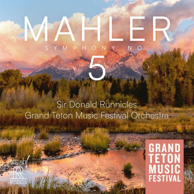 Sir Donald Runnicles and the Grand Teton Music Festival Orchestra Deliver a Landmark Recording of Mahler’s Fifth