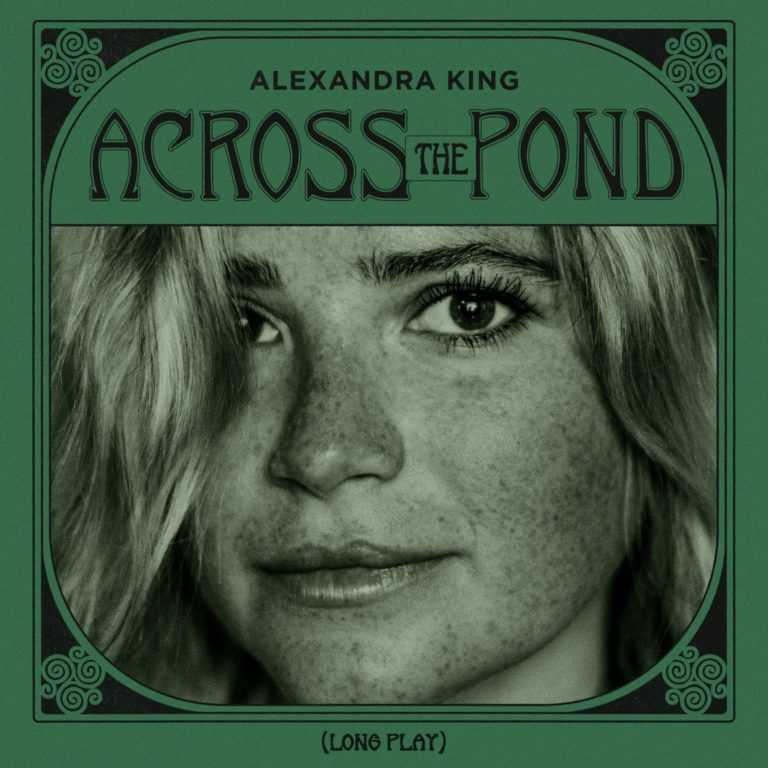 Roots Trailblazer Alexandra King Unveils Transatlantic Magic On Magnificent Debut Album ‘Across The Pond’